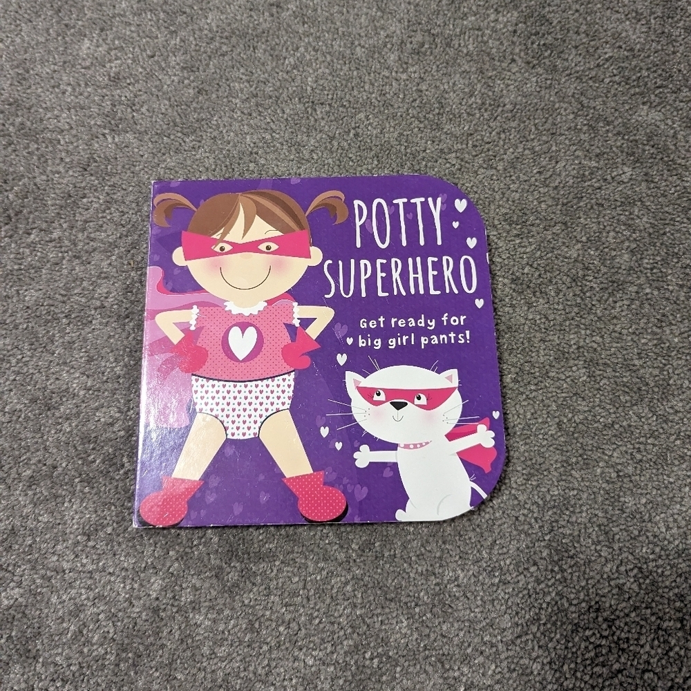 Potty Superhero: Get Ready for Big Girl Pants Board Book